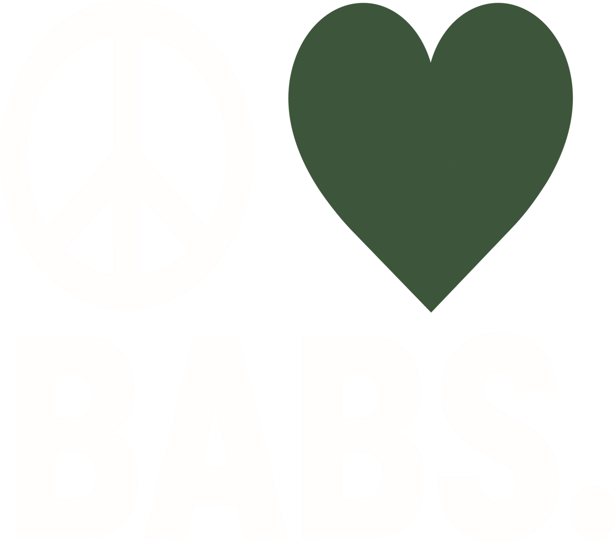PEACE, LOVE & BABS. (Copy